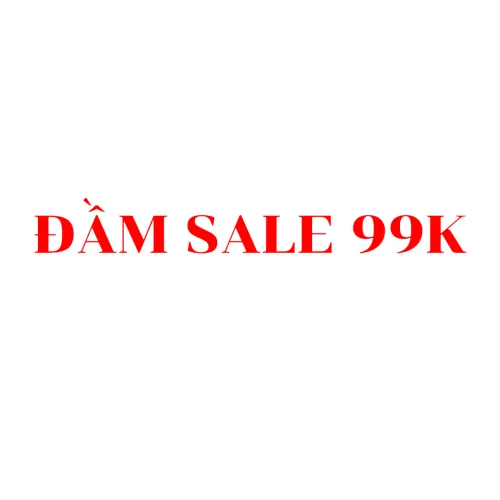 Nơi lấy sỉ đầm Sale 99k – một lựa chọn đáng tham khảo trong Váy đầm