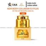Nguồn hàng sỉ kem Body Collagen X3 Luxury Plus 140g Mỹ Phẩm Đông Anh - Phiên Bản Mới