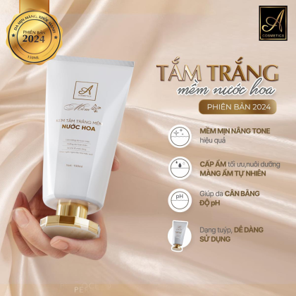 Kem Tắm Trắng Mềm Nước Hoa A Cosmetics Mỹ Phẩm Phương Anh Phiên Bản 2024