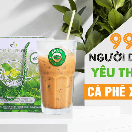 Cà Phê Xanh Cà Phê Kháng Mỡ dễ uống và phù hợp với nhiều đối tượng
