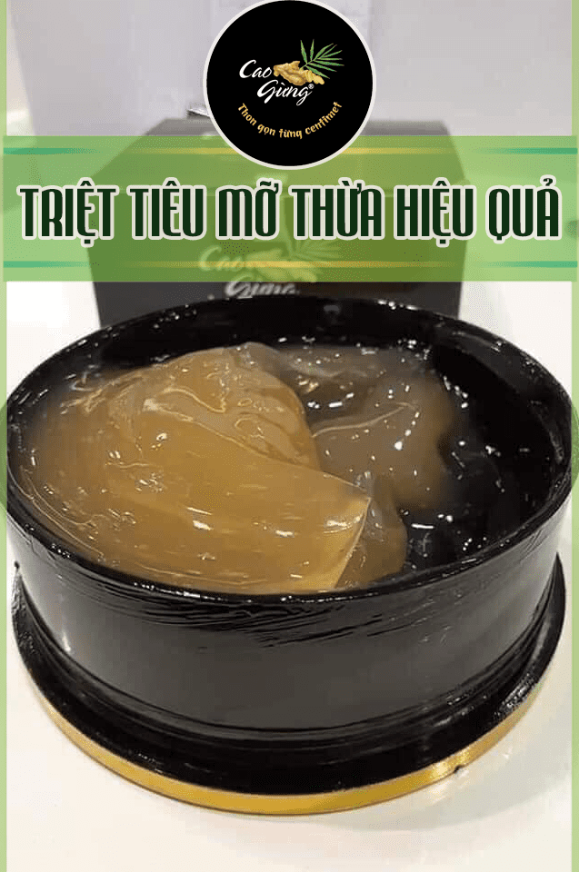 Cao gừng - giảm mỡ sau 15 - 20 ngày sử dụng